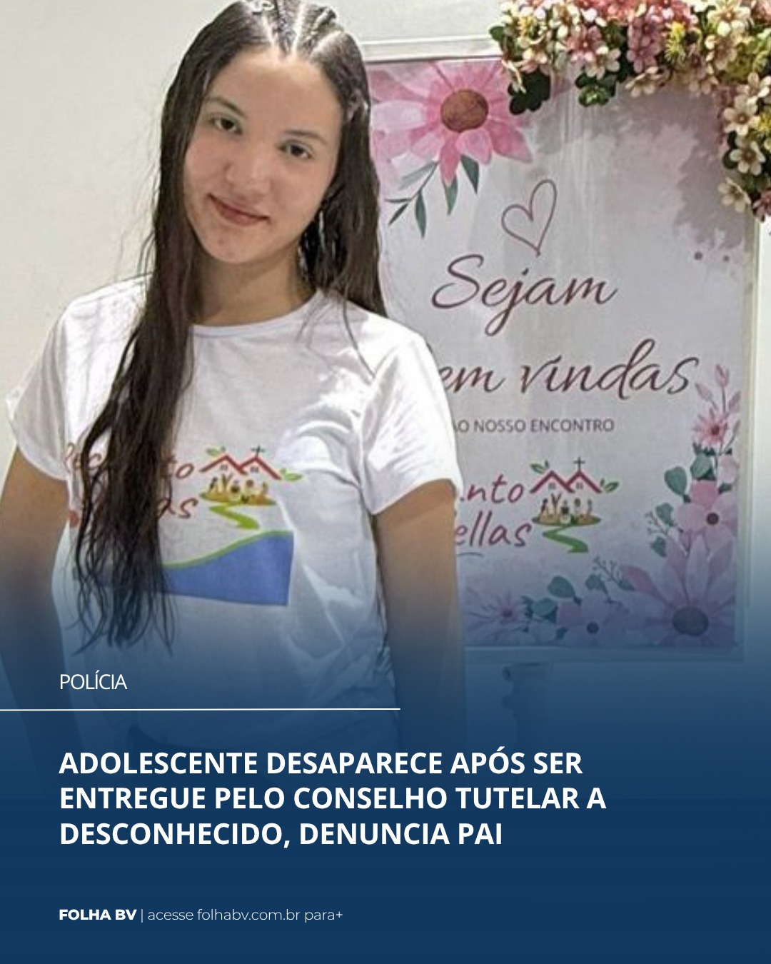 https://www.folhabv.com.br/policia/adolescente-desaparece-apos-ser-entregue-pelo-conselho-tutelar-a-desconhecido-denuncia-pai/