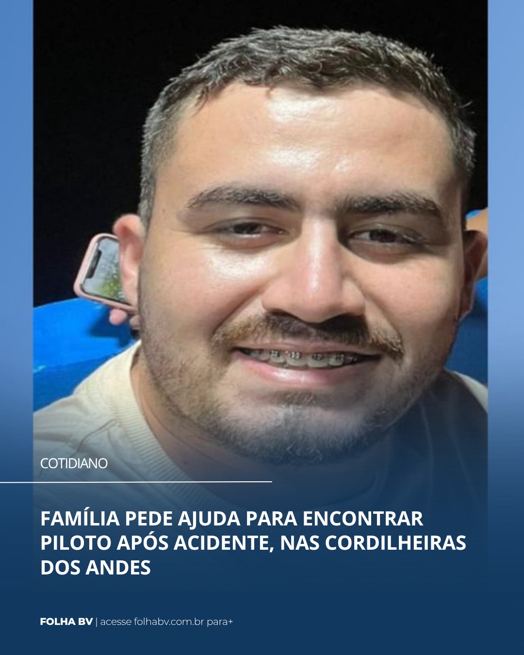 https://www.folhabv.com.br/cotidiano/familia-pede-ajuda-para-encontrar-piloto-apos-acidente-nas-cordilheiras-dos-andes/