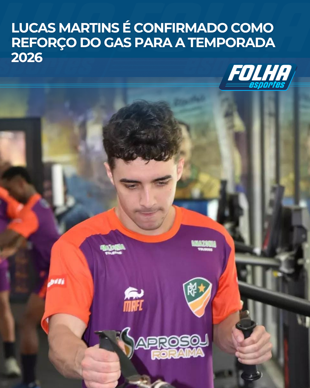 https://www.folhabv.com.br/esporte/lucas-martins-e-confirmado-como-reforco-do-gas-para-a-temporada-2026/