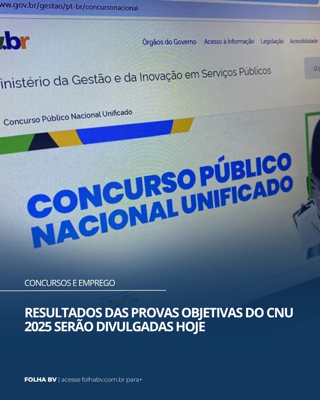 https://www.folhabv.com.br/concursos-e-emprego/resultados-das-provas-objetivas-do-cnu-2025-serao-divulgadas-hoje/