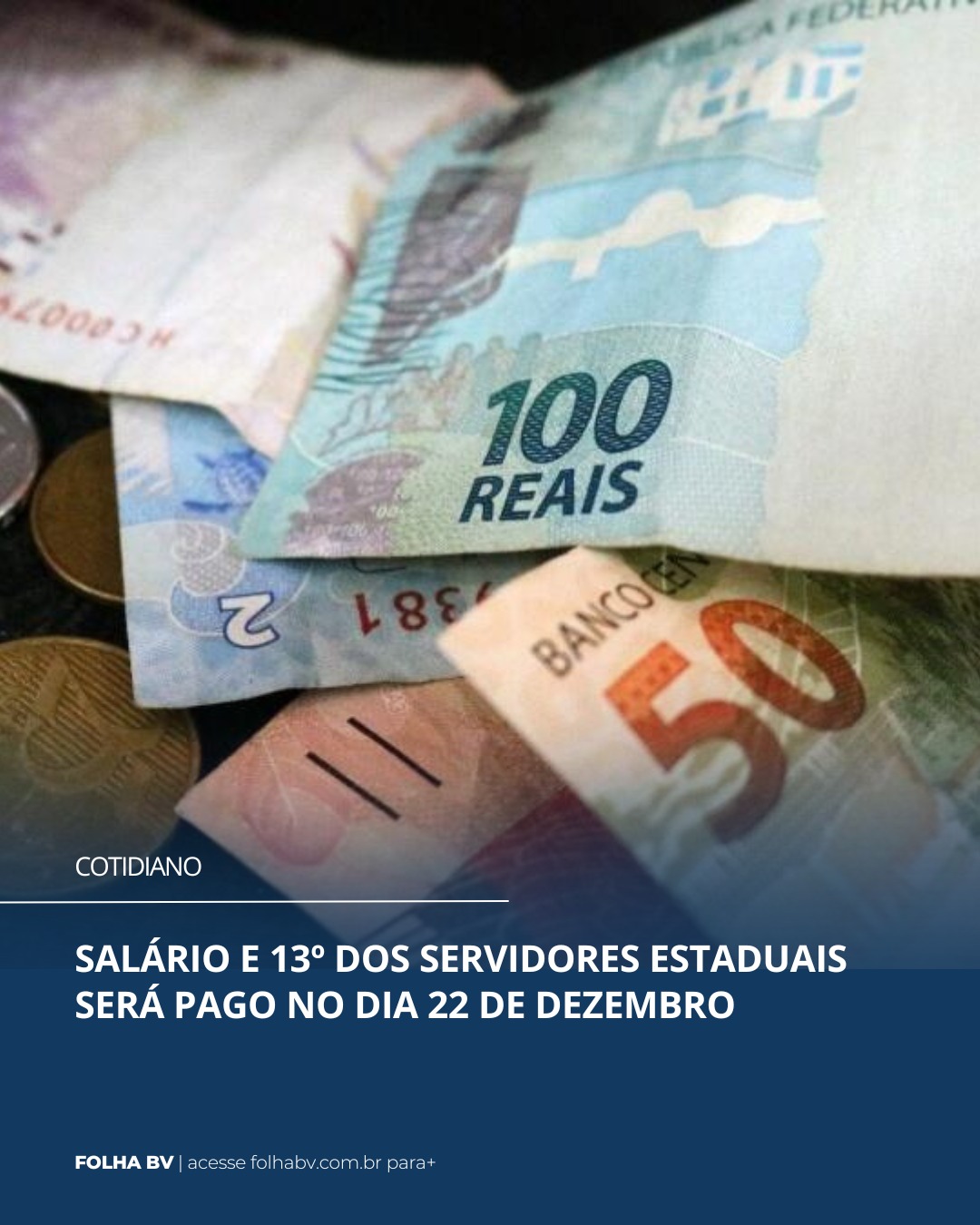 https://www.folhabv.com.br/cotidiano/salario-e-13o-dos-servidores-estaduais-sera-pago-no-dia-22-de-dezembro/
