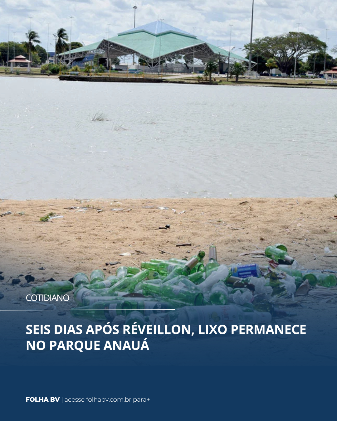 https://www.folhabv.com.br/cotidiano/rascunho-automatico-6seis-dias-apos-reveillon-lixo-permanece-no-parque-anaua/