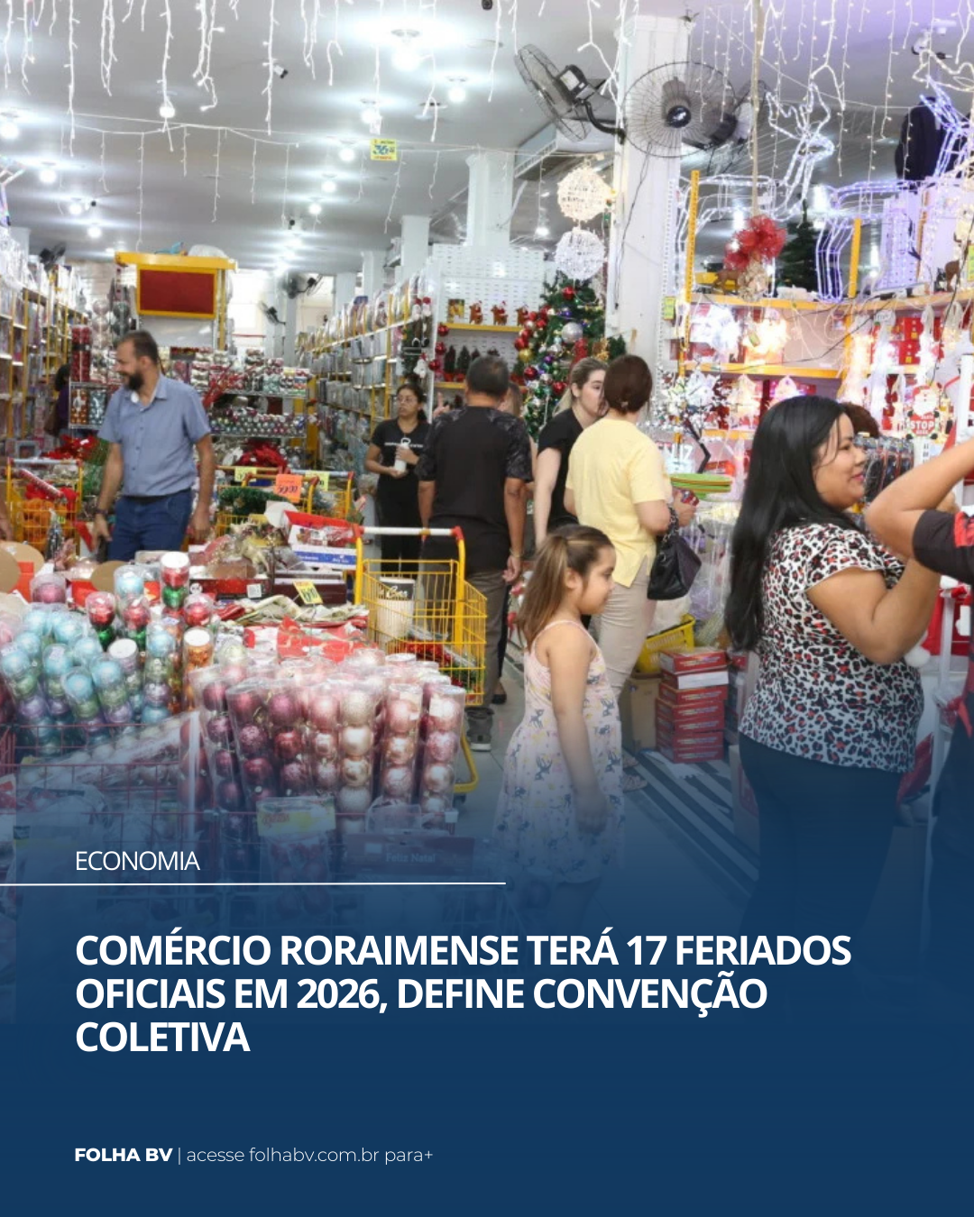 https://www.folhabv.com.br/economia/comercio-roraimense-tera-17-feriados-oficiais-em-2026-define-convencao-coletiva/