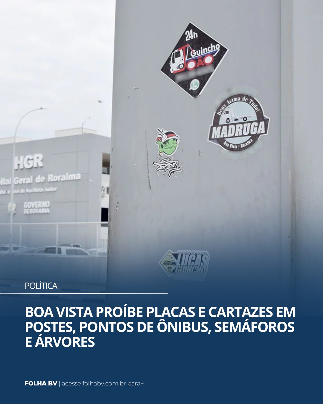 https://www.folhabv.com.br/politica/boa-vista-proibe-placas-e-cartazes-em-postes-pontos-de-onibus-semaforos-e-arvores/
