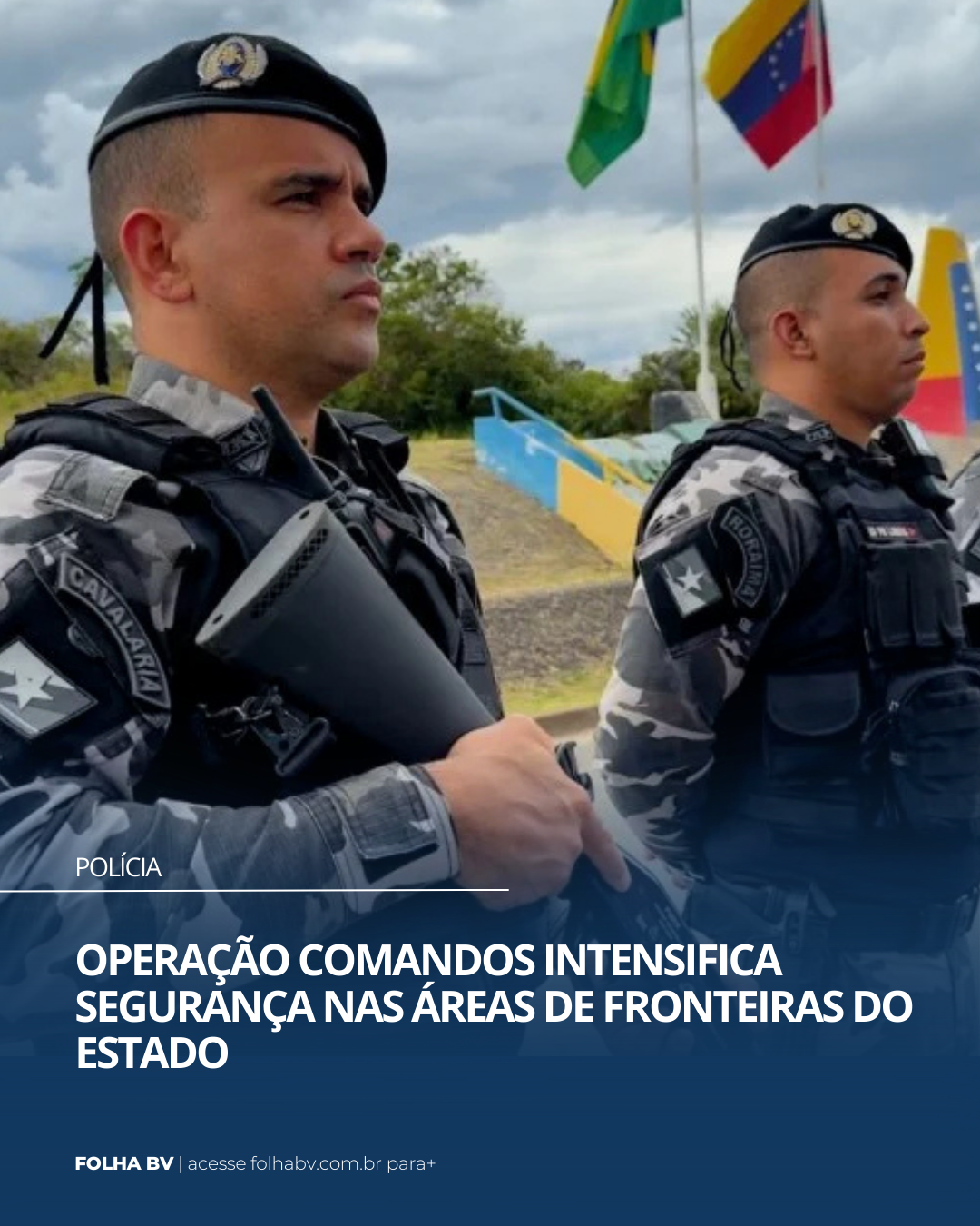 https://www.folhabv.com.br/policia/operacao-comandos-intensifica-seguranca-nas-areas-de-fronteiras-do-estado/