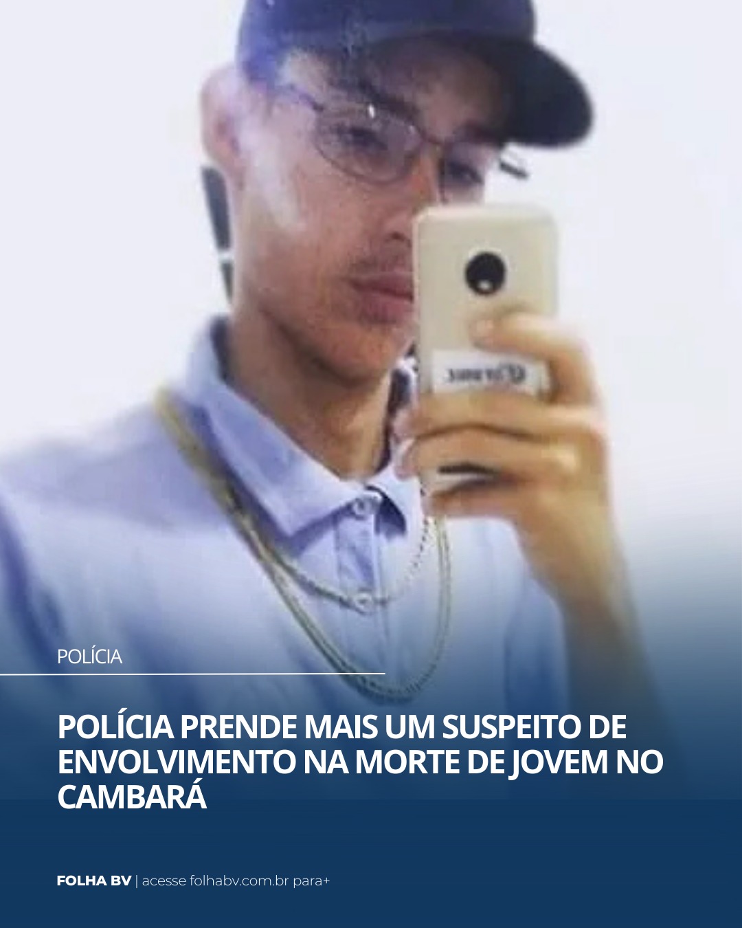 https://www.folhabv.com.br/policia/policia-prende-mais-um-suspeito-de-envolvimento-na-morte-de-jovem-no-cambara/