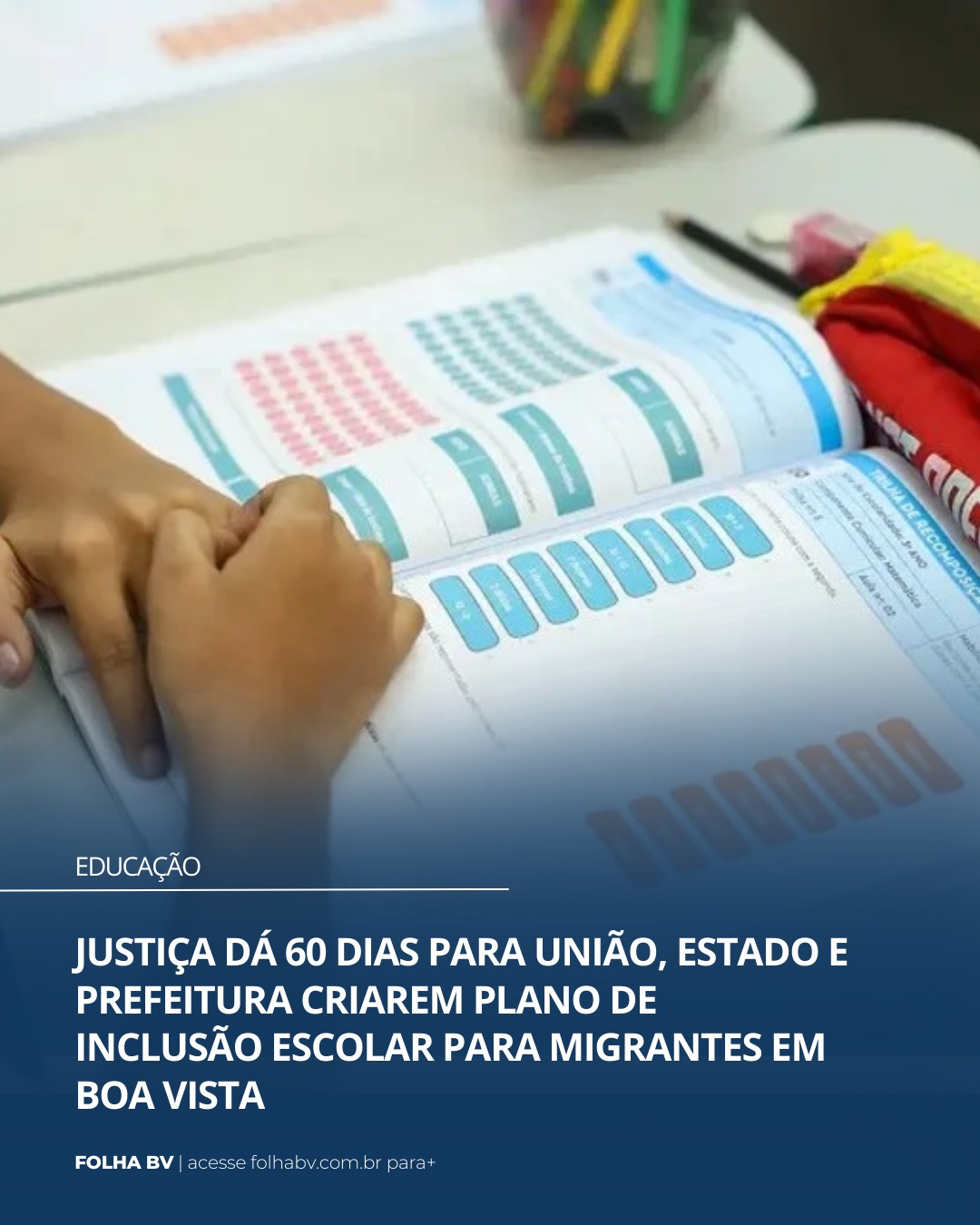https://www.folhabv.com.br/educacao/justica-da-60-dias-para-uniao-estado-e-prefeitura-criarem-plano-de-inclusao-escolar-para-migrantes-em-boa-vista/