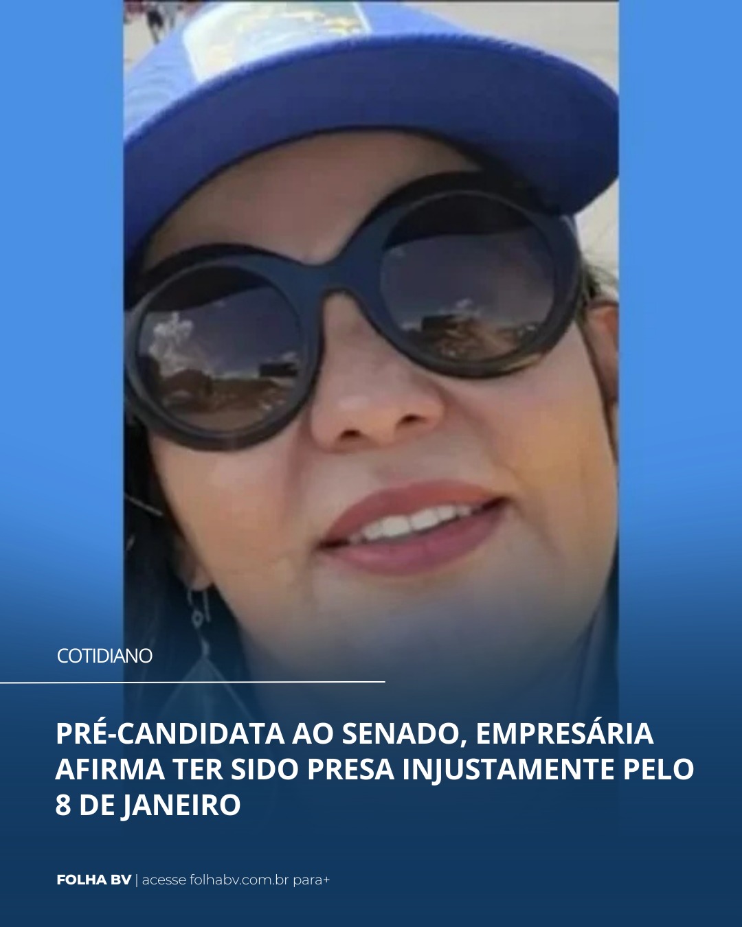 https://www.folhabv.com.br/cotidiano/pre-candidata-ao-senado-empresaria-afirma-estar-presa-injustamente-pelo-8-de-janeiro/