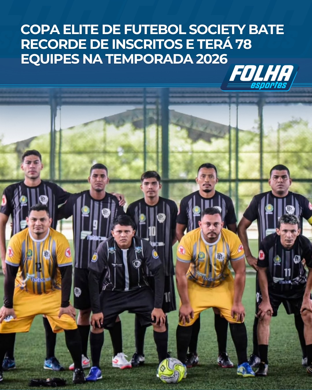 https://www.folhabv.com.br/esporte/copa-elite-de-futebol-society-bate-recorde-de-inscritos-e-tera-78-equipes-na-temporada-2026/