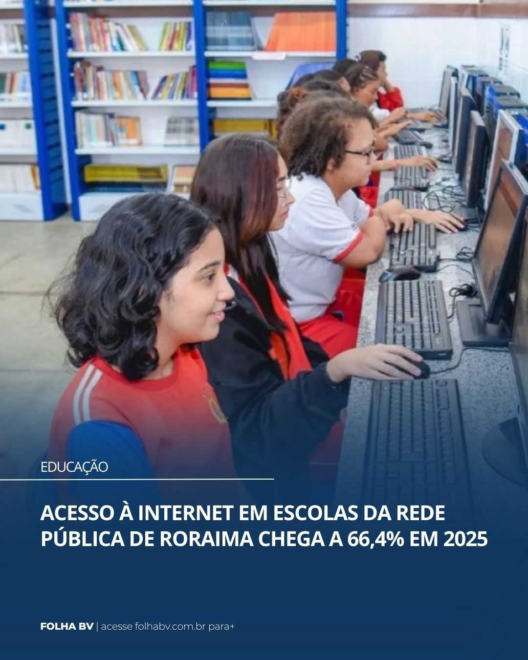 https://www.folhabv.com.br/educacao/acesso-a-internet-em-escolas-da-rede-publica-de-roraima-chega-a-664-em-2025/