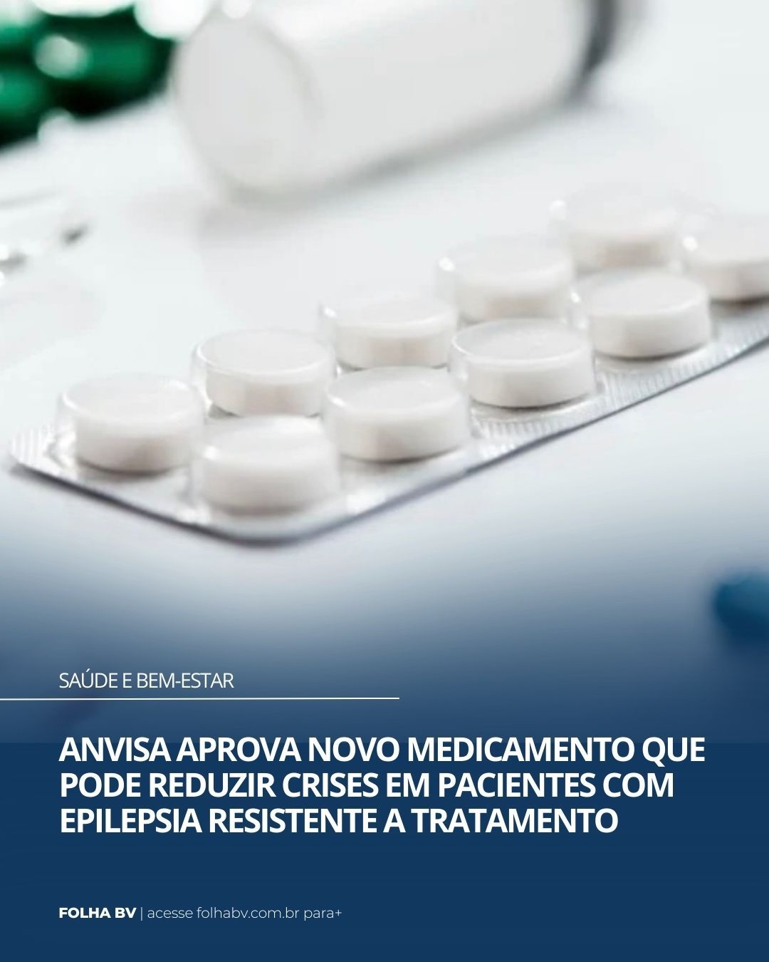 https://www.folhabv.com.br/saude-e-bem-estar/anvisa-aprova-novo-medicamento-que-pode-reduzir-crises-em-pacientes-com-epilepsia-resistente-a-tratamento/