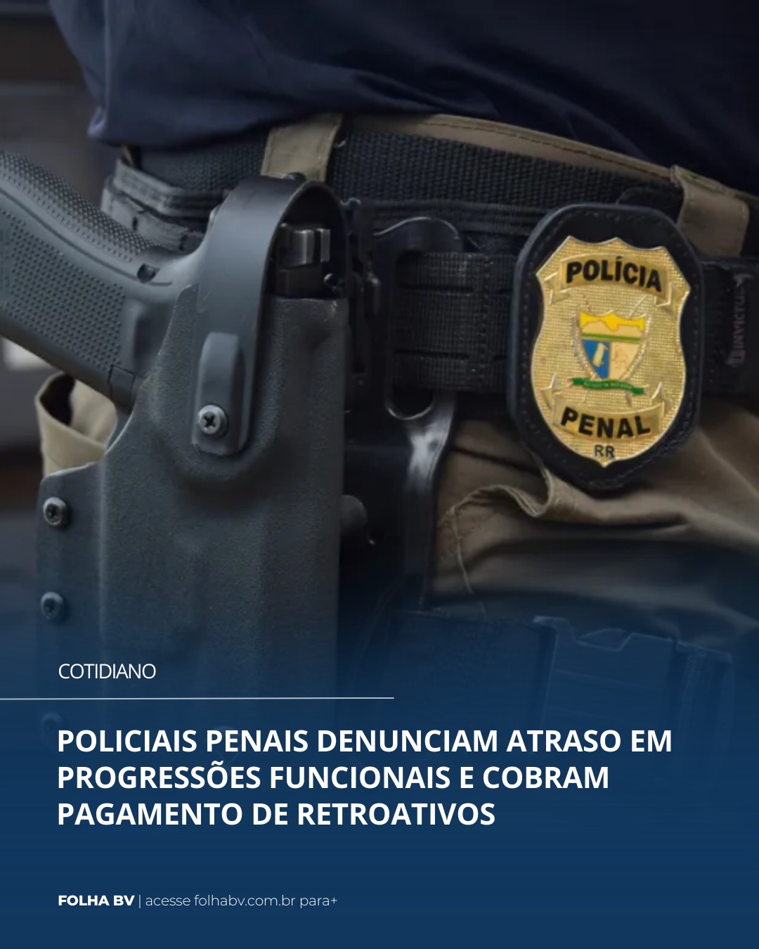 https://www.folhabv.com.br/cotidiano/policiais-penais-denunciam-atraso-em-progressoes-funcionais-e-cobram-pagamento-de-retroativos/