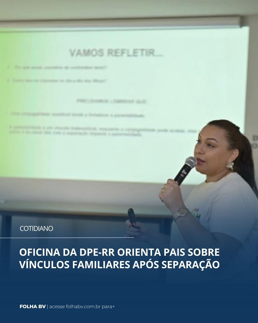 https://www.folhabv.com.br/cotidiano/oficina-da-dpe-rr-orienta-pais-sobre-vinculos-familiares-apos-separacao/