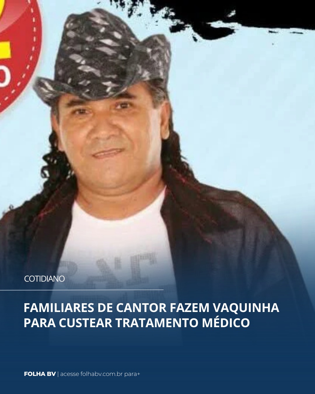 https://www.folhabv.com.br/cotidiano/familiares-de-cantor-fazem-vaquinha-para-custear-tratamento-de-tumor/