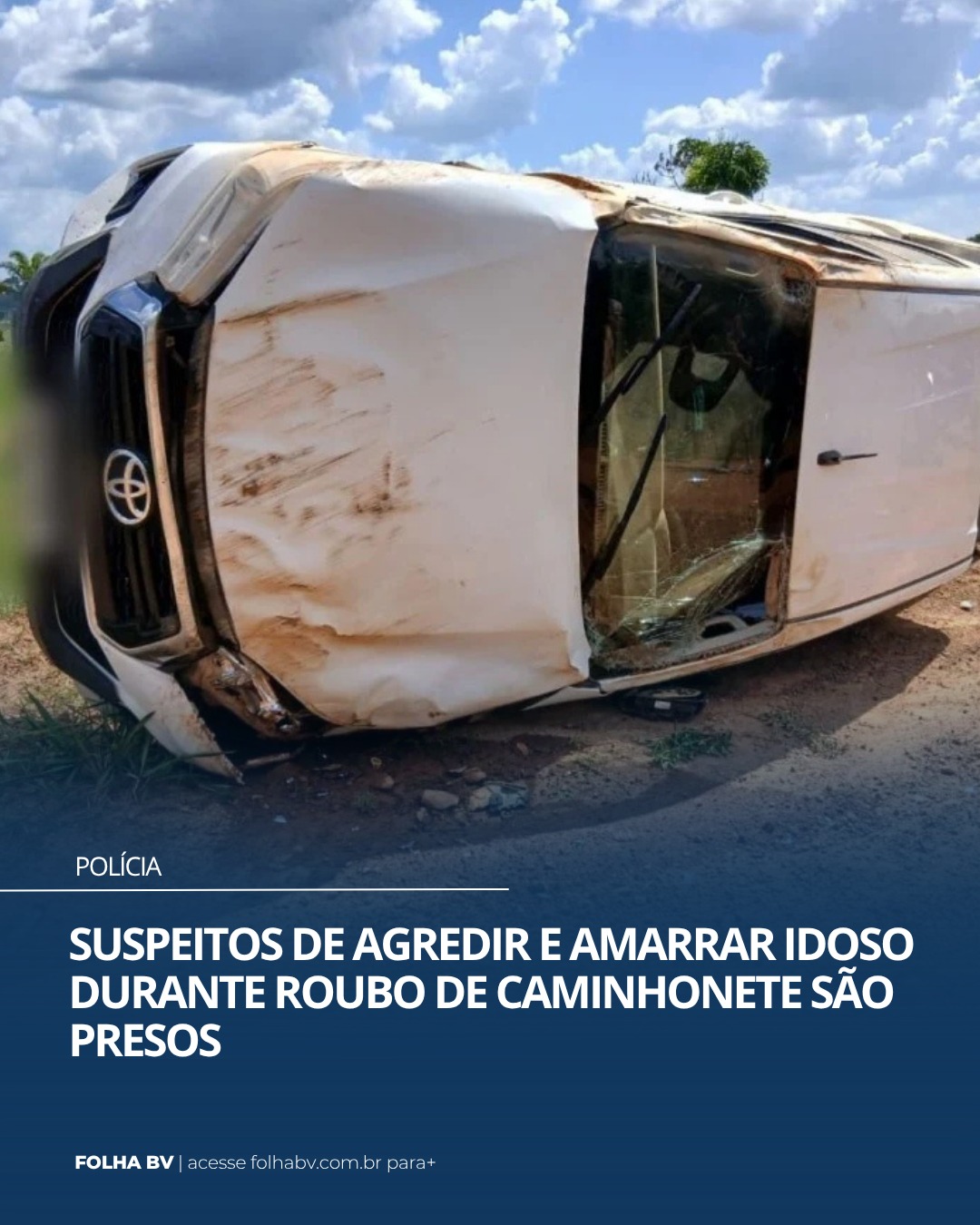 https://www.folhabv.com.br/policia/suspeitos-de-agredir-e-amarrar-idoso-durante-roubo-de-caminhonete-sao-presos/