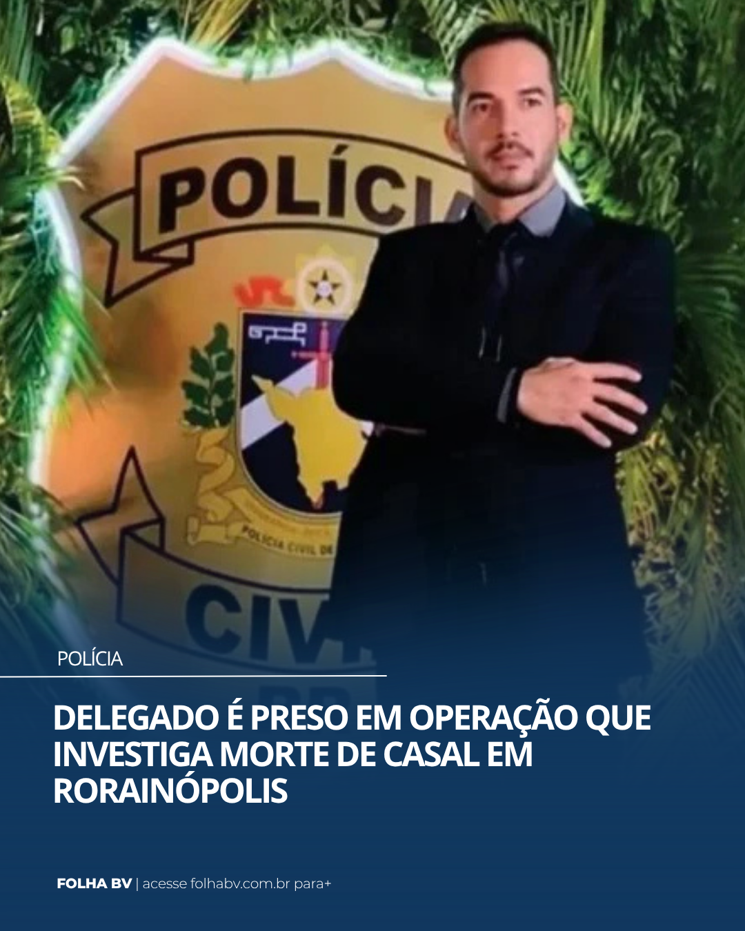 https://www.folhabv.com.br/policia/delegado-e-preso-por-suspeita-fraude-processual-em-rorainopolis/
