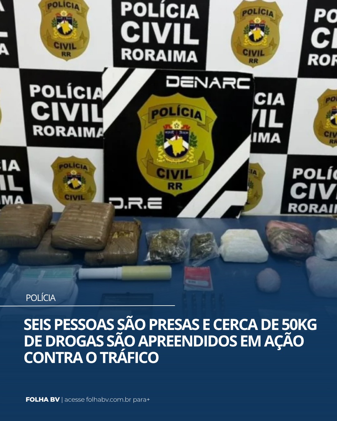 https://www.folhabv.com.br/policia/seis-pessoas-sao-presas-e-cerca-de-50kg-de-drogas-sao-apreendidas-em-acao-contra-o-trafico/