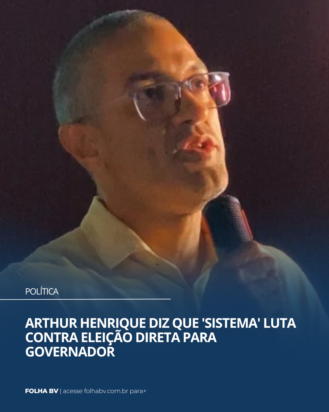 https://www.folhabv.com.br/politica/arthur-henrique-diz-que-sistema-luta-contra-eleicao-direta-para-governador/