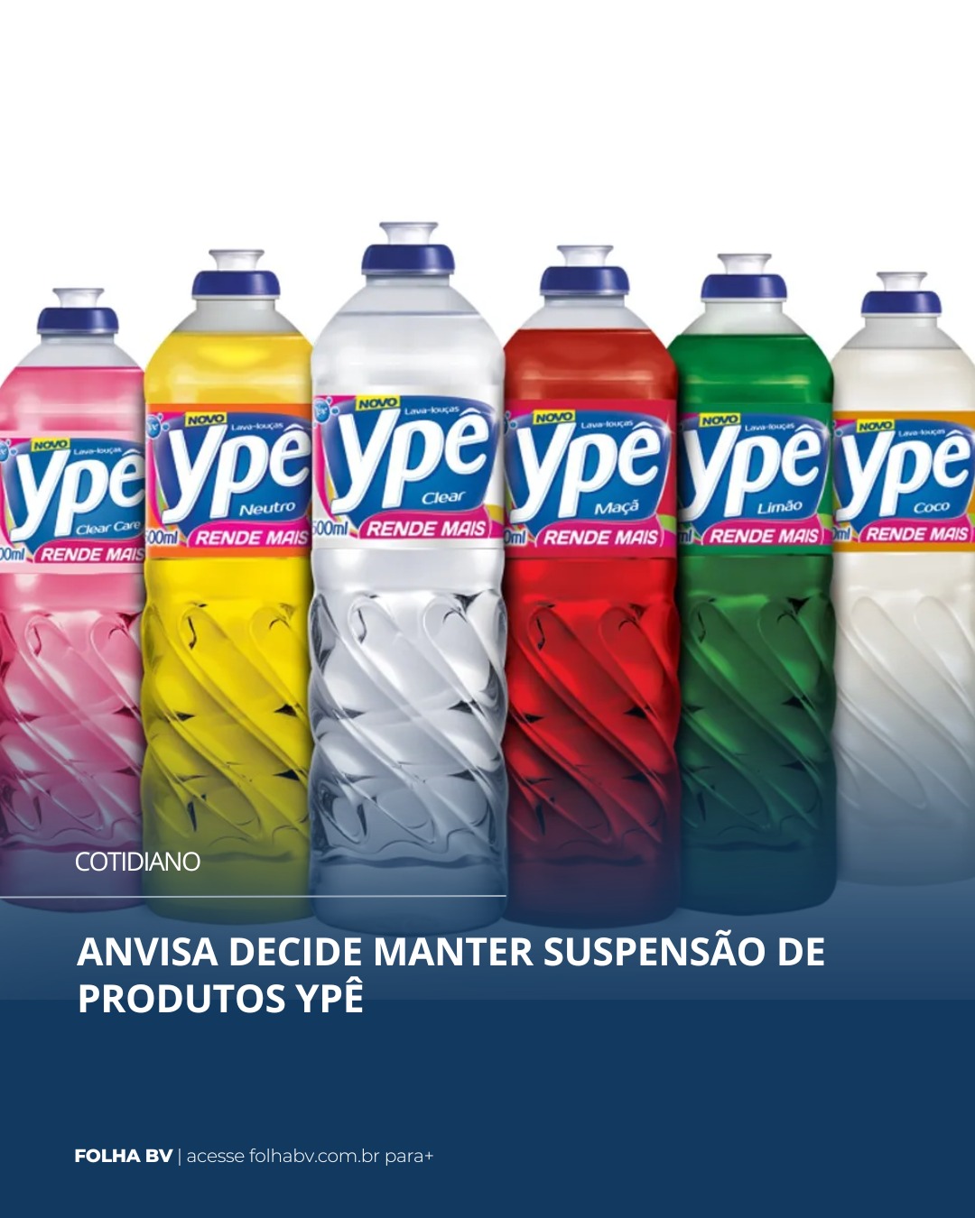 https://www.folhabv.com.br/cotidiano/anvisa-decide-manter-suspensao-de-produtos-ype/